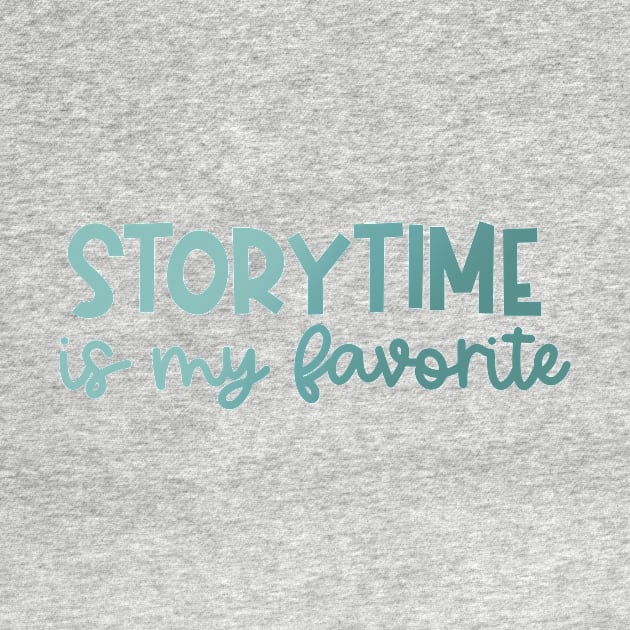 Storytime Is My Favorite (Blue Ombre) by TheCoolLibrarian